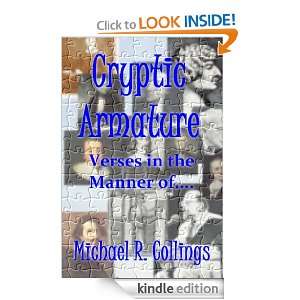 Cryptic Armature: Verses in the Manner of. Michael R. Collings 