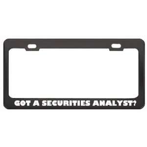 Got A Securities Analyst? Last Name Black Metal License Plate Frame 