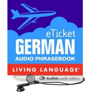 eTicket German (Audible Audio Edition) Living Language 