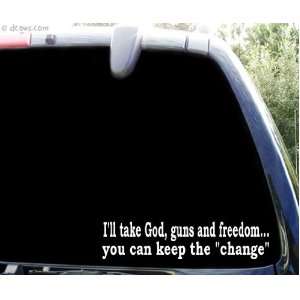  Ill take God, guns and freedom  funny anti obama 