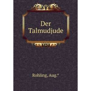  Der Talmudjude Aug.* Rohling Books