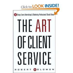  The Art of Client Service [Hardcover]: Robert Solomon 