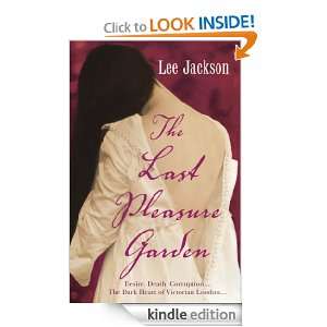 The Last Pleasure Garden Lee Jackson  Kindle Store