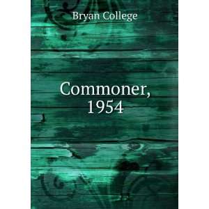  Commoner, 1954 Bryan College Books