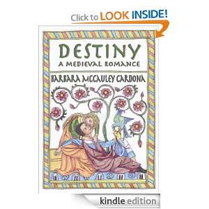Destiny, a Medieval Romance Barbara McCauley Cardona  