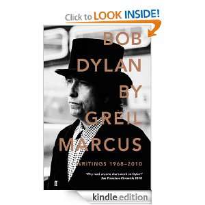 Bob Dylan: Writings 1968 2010: Greil Marcus:  Kindle Store
