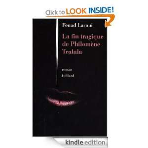 La fin tragique de Philomène Tralala (French Edition) Fouad LAROUI 
