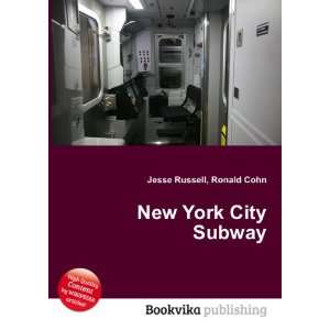  New York City Subway: Ronald Cohn Jesse Russell: Books