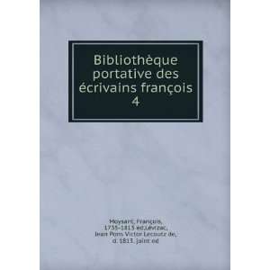  BibliothÃ¨que portative des Ã©crivains franÃ§ois. 4 