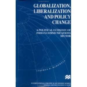  Globalization, Liberalization and Policy Change A Political 