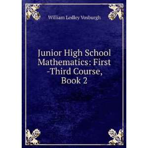    First  Third Course, Book 2 William Ledley Vosburgh Books