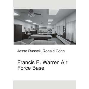  Francis E. Warren Air Force Base Ronald Cohn Jesse 