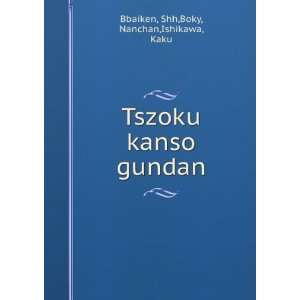   Tszoku kanso gundan: Shh,Boky, Nanchan,Ishikawa, Kaku Bbaiken: Books