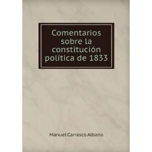   la constituciÃ³n polÃ­tica de 1833: Manuel Carrasco Albano: Books