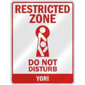   RESTRICTED ZONE DO NOT DISTURB YORI  PARKING SIGN
