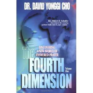    The Fourth Dimension, Vol. 1 [Paperback]: David Yonggi Cho: Books
