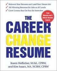 The Career Change Resume How to Reinvent Your Resume and Land Your 