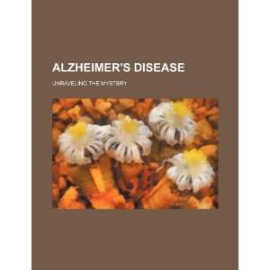  Alzheimers disease unraveling the mystery (9781234228712 