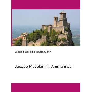    Jacopo Piccolomini Ammannati Ronald Cohn Jesse Russell Books