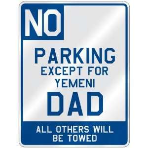  NO  PARKING EXCEPT FOR YEMENI DAD  PARKING SIGN COUNTRY 