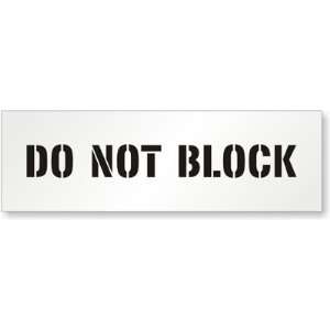  DO NOT BLOCK Stencil, 4 Letters Polyethylene Stencil Sign 