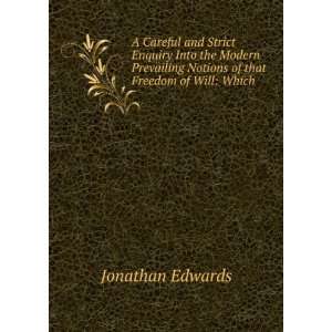   Notions of that Freedom of Will Which . Jonathan Edwards Books