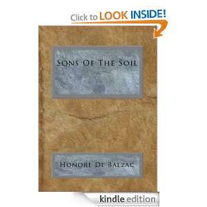 Sons Of The Soil Honore de Balzac, Katharine Prescott Wormeley 