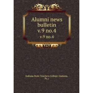  Alumni news bulletin. v.9 no.4 Pa.) Indiana State 