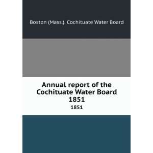  Annual report of the Cochituate Water Board. 1851: Boston 