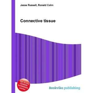 Connective tissue Ronald Cohn Jesse Russell Books