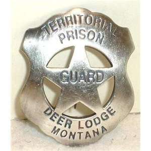 Prison Guard Deer Lodge Montana Obsolete Old West Police Badge