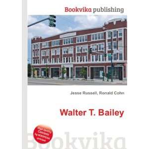  Walter T. Bailey Ronald Cohn Jesse Russell Books