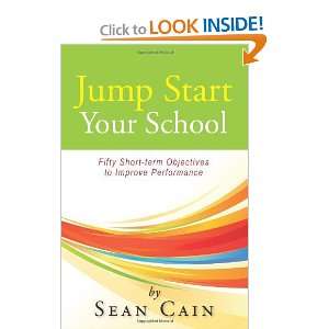  Jump Start Your School!: Fifty Short term Objectives to 