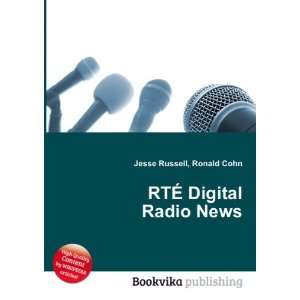  RTÃ? Digital Radio News Ronald Cohn Jesse Russell Books