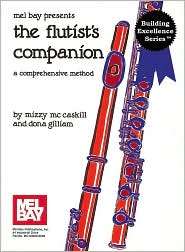Mel Bay Presents Flutists Companion A Comprehensive Method 