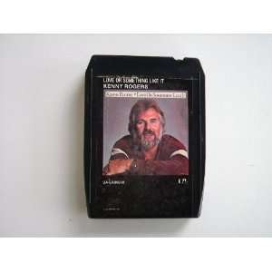  KENNY ROGERS (LOVE OR SOMETHING LIKE IT) 8 TRACK TAPE 