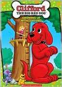 Clifford the Big Red Dog: Growing up with Clifford