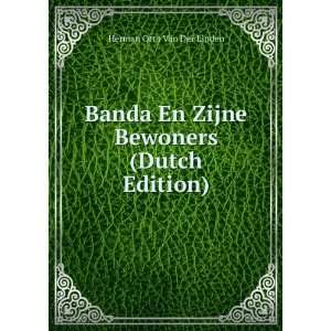  Banda En Zijne Bewoners (Dutch Edition) Herman Otto Van 