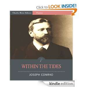 Within the Tides (Illustrated) Joseph Conrad, Charles River Editors 