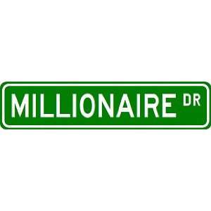  MILLIONAIRE Street Sign ~ Custom Aluminum Street Signs 