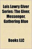 Lois Lowry Giver Series The Giver, Messenger, Gathering Blue