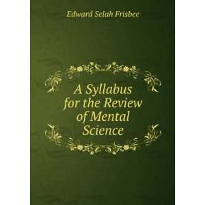   the Review of Mental Science Edward Selah Frisbee  Books