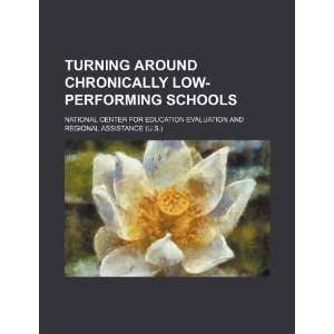  Turning around chronically low performing schools 