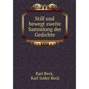   bewegt zweite Sammlung der Gedichte: Karl Isidor Beck Karl Beck: Books