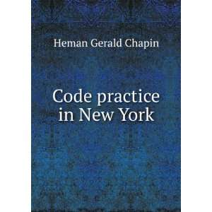  Code practice in New York Heman Gerald Chapin Books