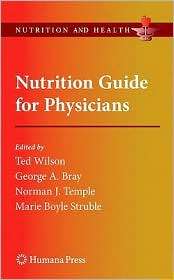 Nutrition Guide for Physicians, (1603274308), Ted Wilson, Textbooks 