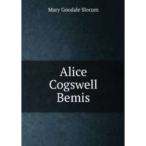  Alice Cogswell Bemis Mary Goodale Slocum Books