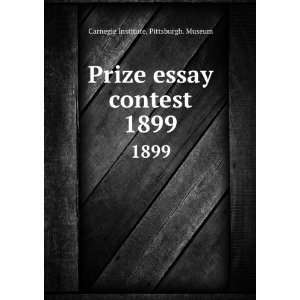  Prize essay contest. 1899: Pittsburgh. Museum Carnegie 
