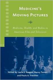 Medicines Moving Pictures Medicine, Health, and Bodies in American 