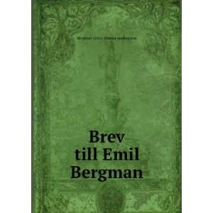   Brev till Emil Bergman Bergman Olson Almska samlingarna Books